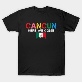 Cancun Here We Come Matching Family Vacation Trip T-Shirt